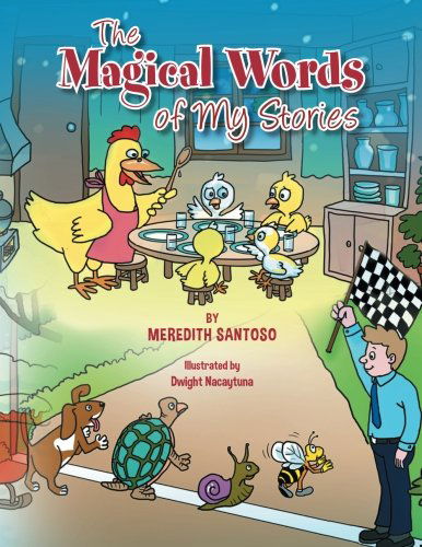 The Magical Words of My Stories - Meredith Santoso - Bücher - XLIBRIS - 9781499019889 - 13. Mai 2014
