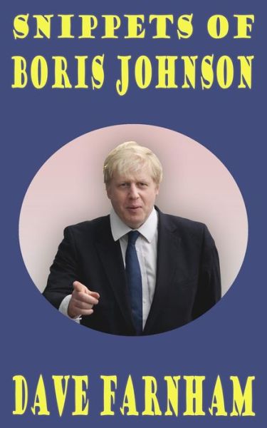 Cover for Dave Farnham · Snippets of Boris Johnson (Paperback Book) (2014)