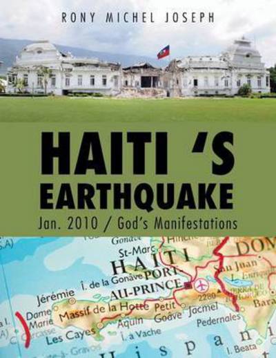 Cover for Rony Michel Joseph · Haiti 's Earthquake Jan. 2010 / God's Manifestations (Paperback Book) (2014)