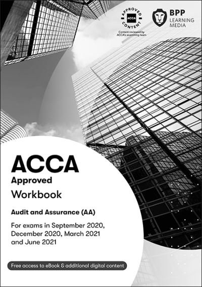 ACCA Audit and Assurance: Workbook - BPP Learning Media - Livres - BPP Learning Media - 9781509785889 - 17 février 2020