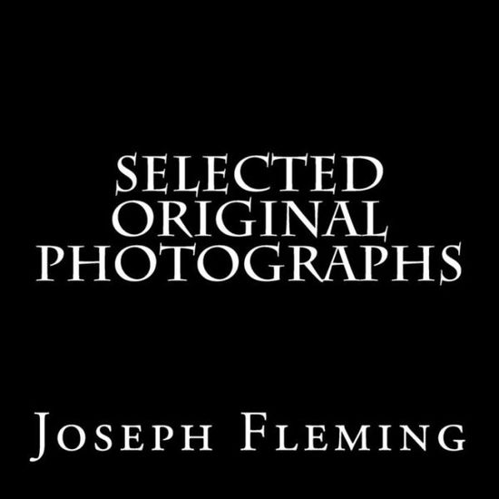 Cover for Joseph Fleming · Selected Original Photographs (Paperback Book) (2015)