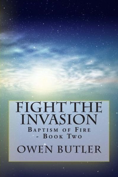 Cover for Owen Butler · Fight the Invasion: Baptism of Fire - Book Two (Pocketbok) (2015)