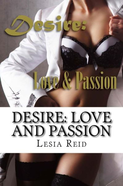 Cover for Lesia Reid · Desire: Love and Passion (Paperback Book) (2015)