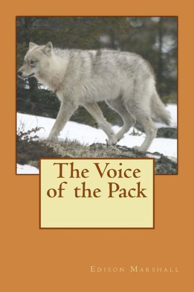 Cover for Edison Marshall · The Voice of the Pack (Paperback Book) (2015)