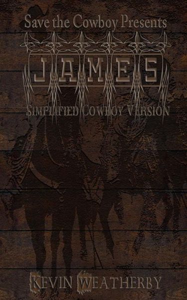 Cover for Kevin Weatherby · James: Simplified Cowboy Version (Paperback Book) (2015)