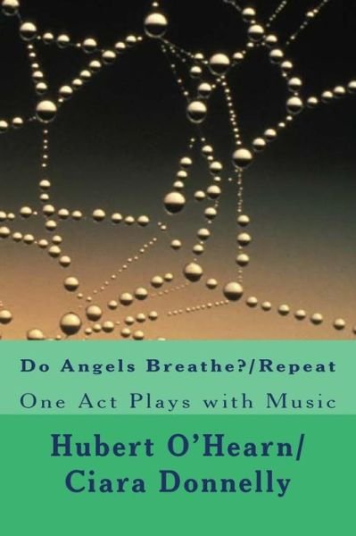 Cover for Ciara Donnelly · Do Angels Breathe? / Repeat (Pocketbok) (2015)
