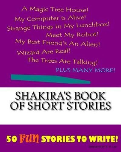 Cover for K P Lee · Shakira's Book Of Short Stories (Paperback Book) (2015)