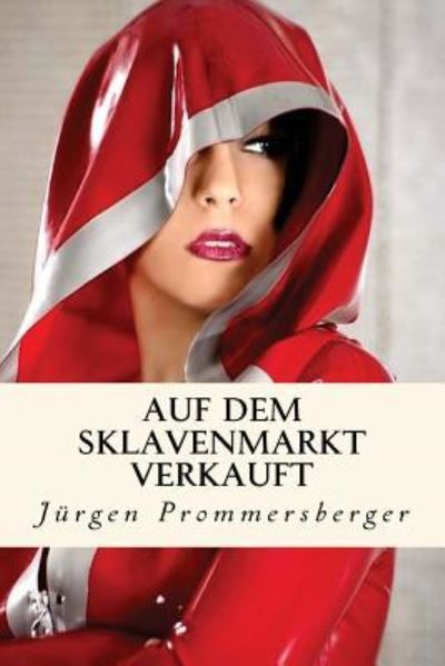 Cover for Jurgen Prommersberger · Auf dem Sklavenmarkt verkauft (Taschenbuch) (2016)