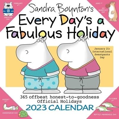 Sandra Boynton's Every Day's a Fabulous Holiday 2023 Wall Calendar - Sandra Boynton - Merchandise - Andrews McMeel Publishing - 9781524874889 - 6. September 2022