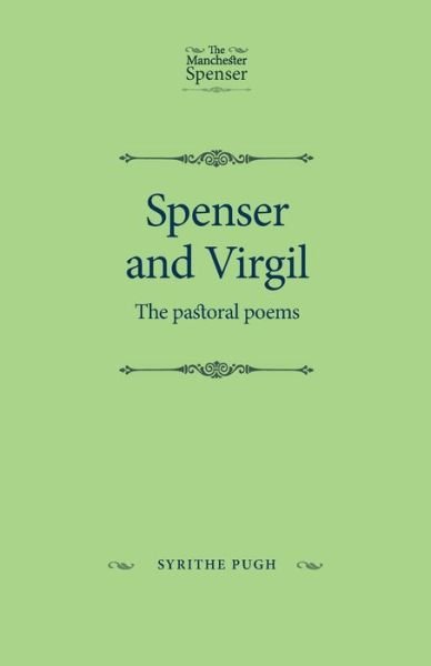 Cover for Syrithe Pugh · Spenser and Virgil: The Pastoral Poems - The Manchester Spenser (Pocketbok) (2020)