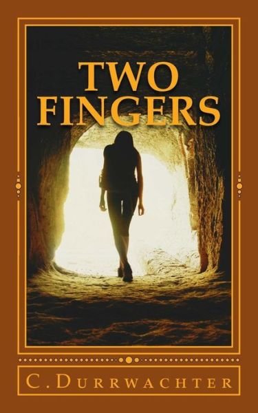 Cover for C Durrwachter · Two Fingers (Paperback Bog) (2016)