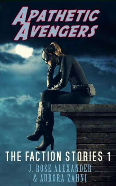 Cover for Aurora Zahni · Apathetic Avengers (Paperback Book) (2016)