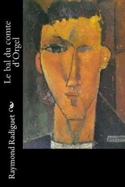 Cover for Raymond Radiguet · Le bal du comte d'Orgel (Paperback Bog) (2016)