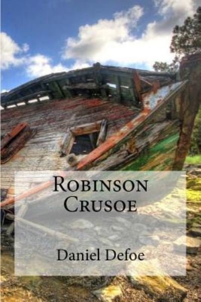 Robinson Crusoe - Daniel Defoe - Bøger - Createspace Independent Publishing Platf - 9781533081889 - 4. maj 2016