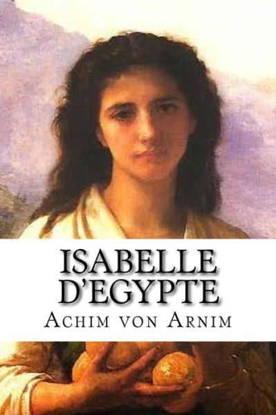 Cover for Achim Von Arnim · Isabelle d'Egypte (Taschenbuch) (2016)