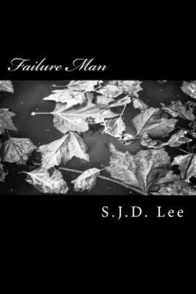 Cover for S J D Lee · Failure Man (Paperback Book) (2016)