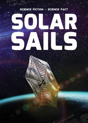 Solar Sails - Holly Duhig - Books - Gareth Stevens Publishing - 9781538213889 - December 30, 2017