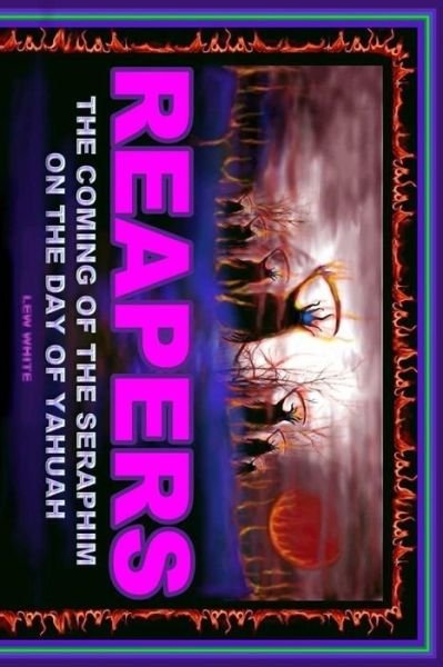 Reapers - Lew White - Kirjat - Createspace Independent Publishing Platf - 9781540560889 - tiistai 22. marraskuuta 2016