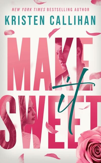 Cover for Kristen Callihan · Make It Sweet (Pocketbok) (2021)