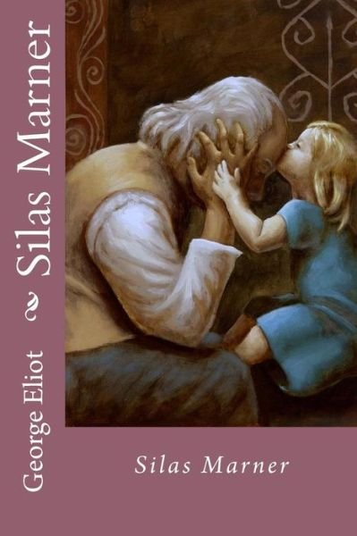 Cover for George Eliot · Silas Marner George Eliot (Paperback Book) (2017)