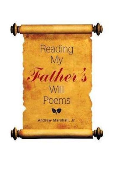 Cover for Jr Andrew Marshall · Reading My Father's Will Poems (Inbunden Bok) (2018)