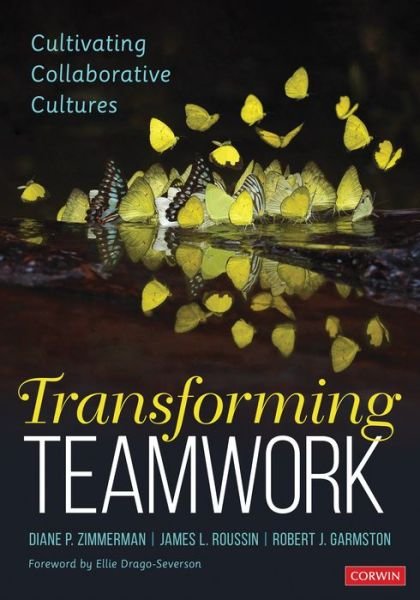 Cover for Zimmerman, Diane P. (Education Consultant) · Transforming Teamwork: Cultivating Collaborative Cultures (Paperback Book) (2019)