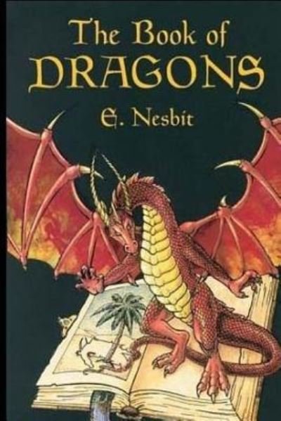 Cover for E Nesbit · The Book of Dragons (Paperback Book) (2017)