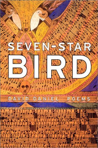 Cover for David Daniel · Seven-star Bird: Poems (Pocketbok) [First edition] (2003)