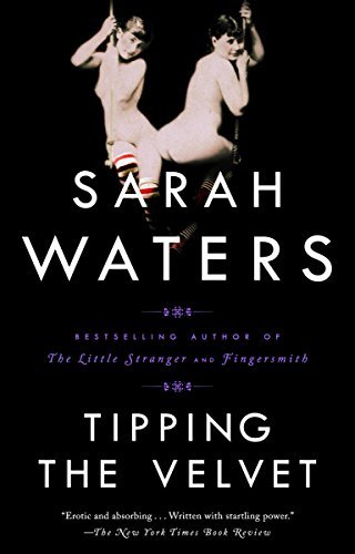 Cover for Sarah Waters · Tipping the Velvet: a Novel (Pocketbok) [First edition] (2000)