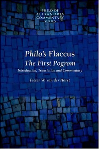 Cover for Pieter Willem Van Der Horst (Translator) Pieter Willem Van Der Horst · Philo's Flaccus: the First Pogrom (Philo of Alexandria Commentary Series (Society of Biblical Literature), V. 2.) (Paperback Book) (2005)