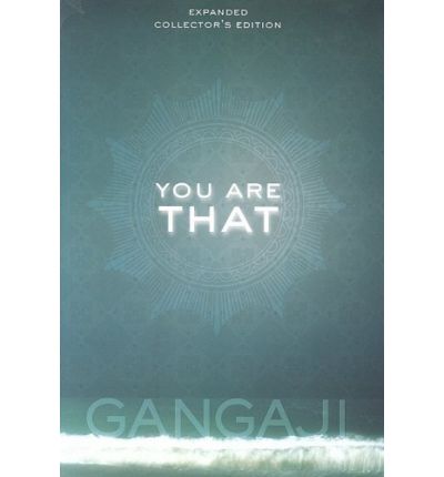 Cover for Gangaji · You Are That!: an Elegant Collector's Volume of Gangaji's Masterful Teachings (Hardcover Book) (2007)