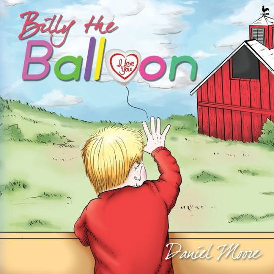 Cover for Daniel Moore · Billy the Balloon (Pocketbok) (2018)