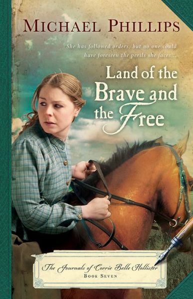 Cover for Michael Phillips · Land of the Brave and the Free: The Journals of Corrie Belle Hollister (Paperback Book) (2012)