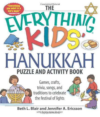 The Everything Kids' Hanukkah Puzzle & Activity Book: Games, Crafts, Trivia, Songs, and Traditions to Celebrate the Festival of Lights! - Everything Kids - Beth L. Blair - Books - Adams Media Corporation - 9781598697889 - October 17, 2008