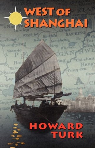 Cover for Howard Turk · West of Shanghai (Paperback Book) (2009)