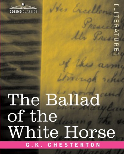 The Ballad of the White Horse - G.k. Chesterton - Livres - Cosimo Classics - 9781602068889 - 1 novembre 2007