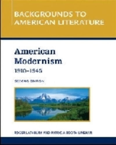 Cover for Jerry Phillips · AMERICAN MODERNISM, 1910 - 1945, 2ND EDITION - Backgrounds to American Literature (Hardcover Book) [2nd Ed. edition] (2010)