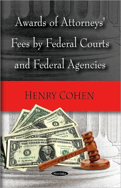 Cover for Henry Cohen · Awards of Attorneys' Fees by Federal Courts &amp; Federal Agencies (Paperback Book) (2008)