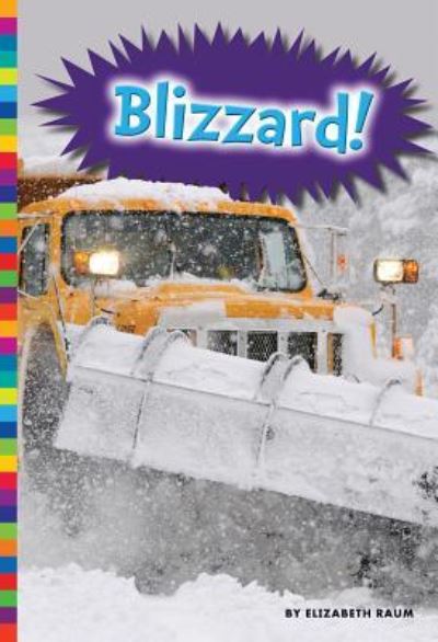 Cover for Elizabeth Raum · Blizzard! (Hardcover Book) (2016)