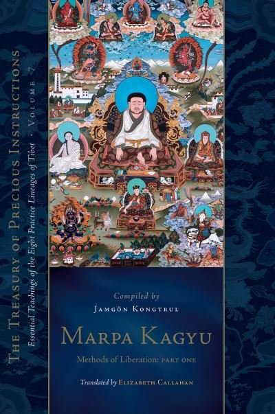 Cover for Jamgon Kongtrul Lodro Taye · Marpa Kagyu, Part One: Methods of Liberation: Essential Teachings of the Eight Practice Lineages of Tib et, Volume 7 (The Treasury of Precious Instructions) (Hardcover bog) (2023)