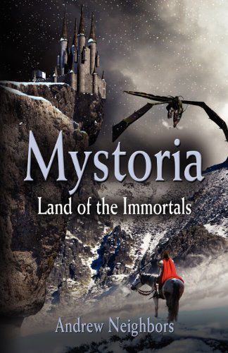Cover for Andrew Neighbors · Mystoria: Land of the Immortals (Paperback Book) (2012)