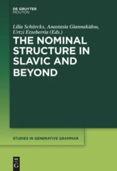 Cover for Lilia Schürcks · The nominal structure in Slavic and beyond (Book) (2013)