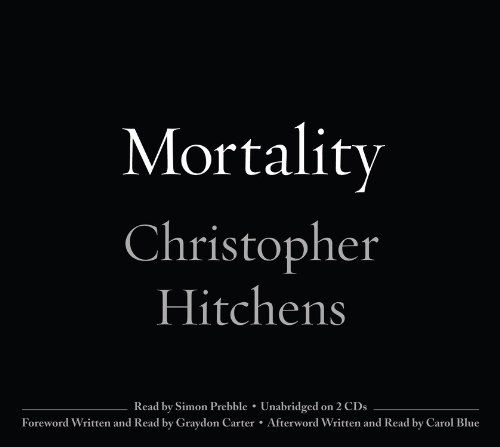 Mortality - Christopher Hitchens - Audiolivros - Hachette Audio - 9781619691889 - 4 de setembro de 2012