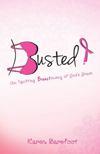 Cover for Karen Barefoot · Busted (Paperback Book) (2013)