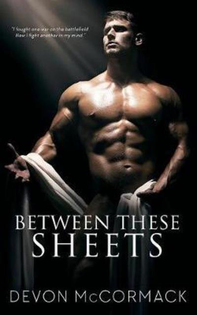 Cover for Devon McCormack · Between These Sheets (Pocketbok) (2017)
