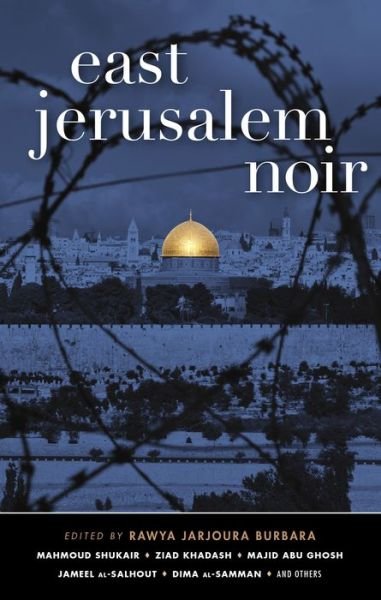 Cover for Rawya Jarjoura Burbara · East Jerusalem Noir (Book) (2023)