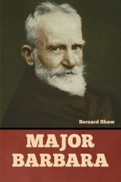 Bernard Shaw · Major Barbara (Paperback Bog) (2022)