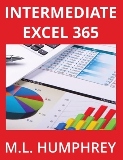 Cover for M. L. Humphrey · Intermediate Excel 365 (Book) (2023)