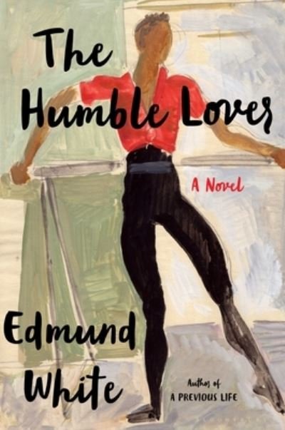 Cover for Edmund White · Humble Lover (Buch) (2023)