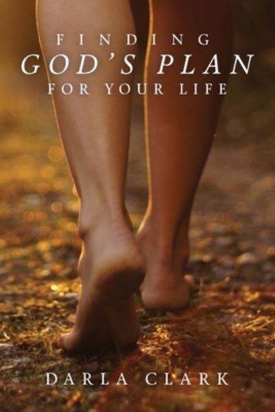 Cover for Darla Clark · Finding God's Plan For Your Life (Paperback Book) (2020)